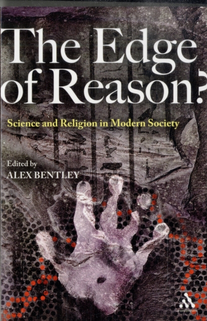 The Edge of Reason? : Science and Religion in Modern Society, Paperback / softback Book