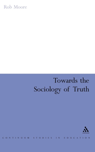 Towards the Sociology of Truth, Hardback Book