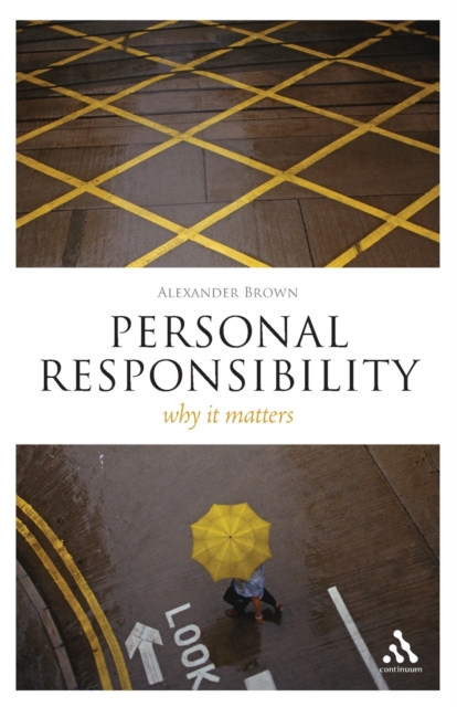 Personal Responsibility : Why It Matters, Paperback / softback Book