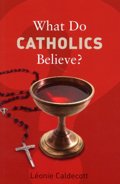What Do Catholics Believe?, Paperback / softback Book