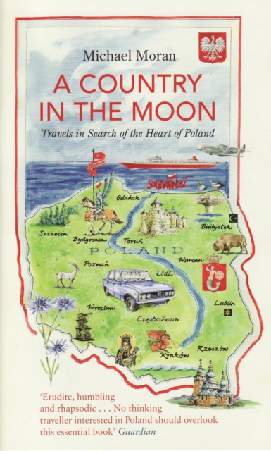 A Country In The Moon : Travels In Search Of The Heart Of Poland, Paperback / softback Book
