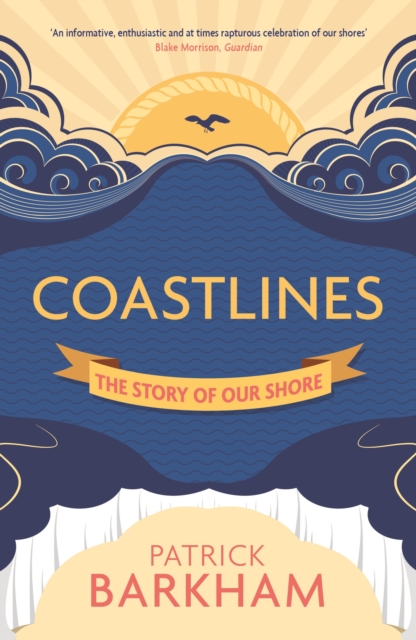 Coastlines : The Story of Our Shore, EPUB eBook