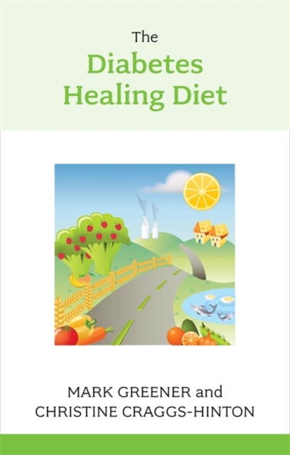 The Diabetes Healing Diet, Paperback / softback Book