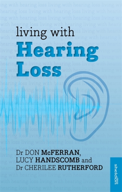 Living with Hearing Loss, Paperback / softback Book