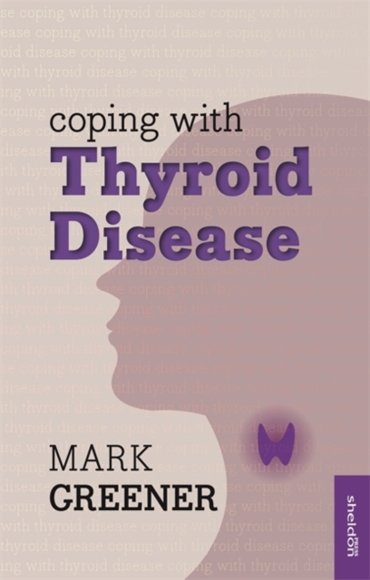 Coping with Thyroid Disease, Paperback / softback Book