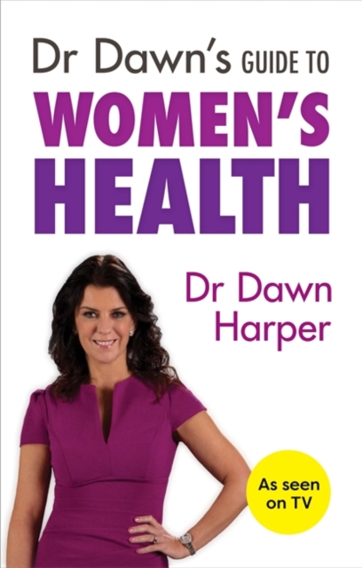 Dr Dawn's Guide to Women's Health, Paperback / softback Book