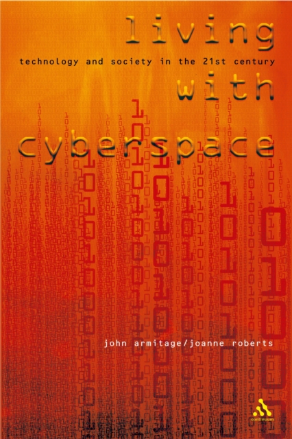 Living with Cyberspace : Technology and Society in the 21st Century, PDF eBook