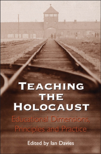 Teaching the Holocaust : Educational Dimensions, Principles and Practice, PDF eBook
