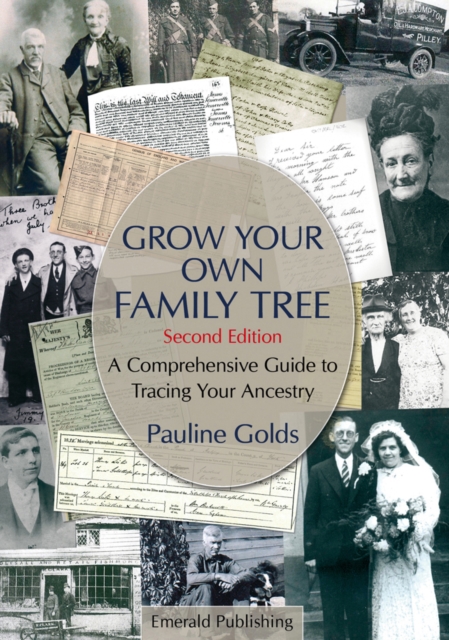 Grow Your Own Family Tree : A Comprehensive Guide to Tracing Your Ancestry Second Edition, Paperback / softback Book