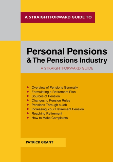 A Straightforward Guide To Personal Pensions And The Pensions Industry : Revised to 2019, Paperback / softback Book