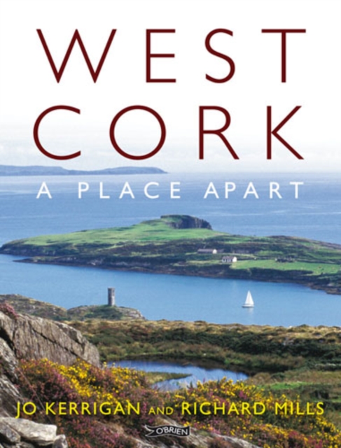 West Cork: A Place Apart, Hardback Book