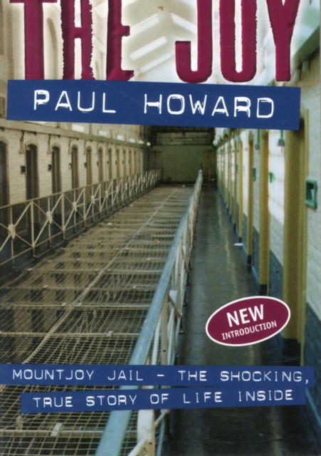 The Joy : Mountjoy Jail. The shocking, true story of life on the inside, Paperback / softback Book