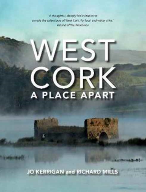 West Cork: A Place Apart, Paperback / softback Book
