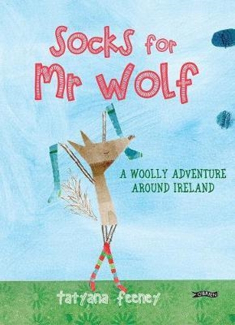 Socks for Mr Wolf : A Woolly Adventure Around Ireland, Hardback Book