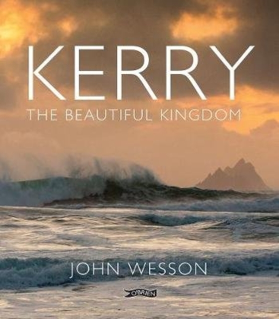Kerry : The Beautiful Kingdom, Hardback Book