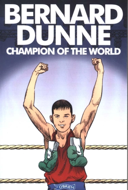 Bernard Dunne : Champion of the World, Paperback / softback Book