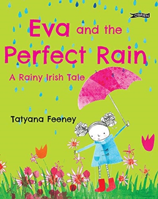 Eva and the Perfect Rain : A Rainy Irish Tale, Hardback Book