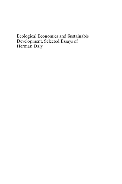 Ecological Economics and Sustainable Development, Selected Essays of Herman Daly, PDF eBook