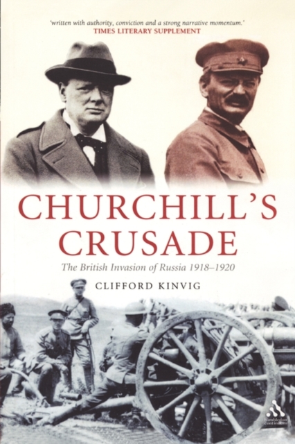 Churchill's Crusade : The British Invasion of Russia, 1918-1920, Paperback / softback Book
