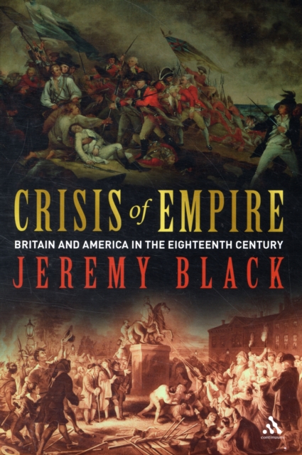 Crisis of Empire : Britain and America in the Eighteenth Century, Hardback Book