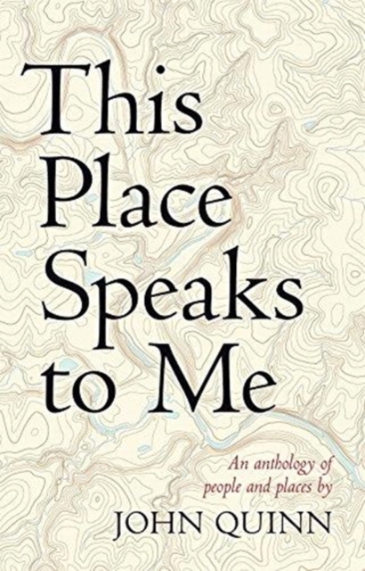 This Place Speaks to Me : An Anthology of People and Places, Hardback Book