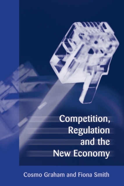 Competition, Regulation and the New Economy, PDF eBook