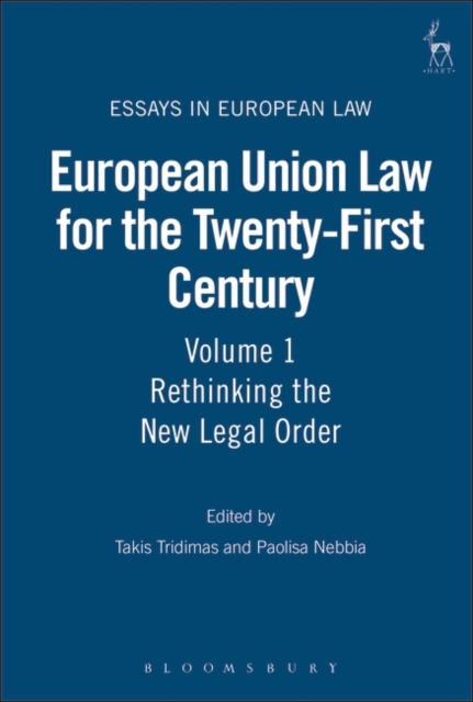 European Union Law for the Twenty-First Century: Volume 1 : Rethinking the New Legal Order, PDF eBook