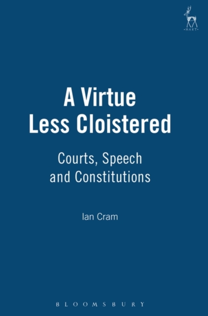 A Virtue Less Cloistered : Courts, Speech and Constitutions, PDF eBook