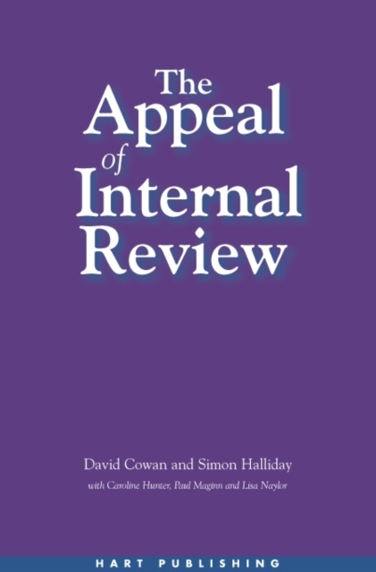 The Appeal of Internal Review : Law, Administrative Justice and the (Non-) Emergence of Disputes, PDF eBook