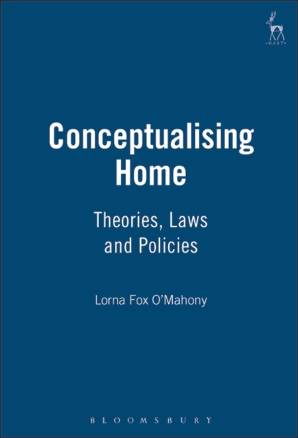 Conceptualising Home : Theories, Laws and Policies, PDF eBook