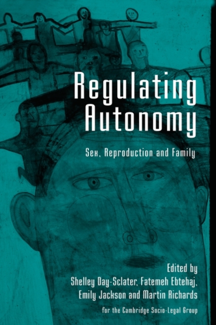 Regulating Autonomy : Sex, Reproduction and Family, PDF eBook