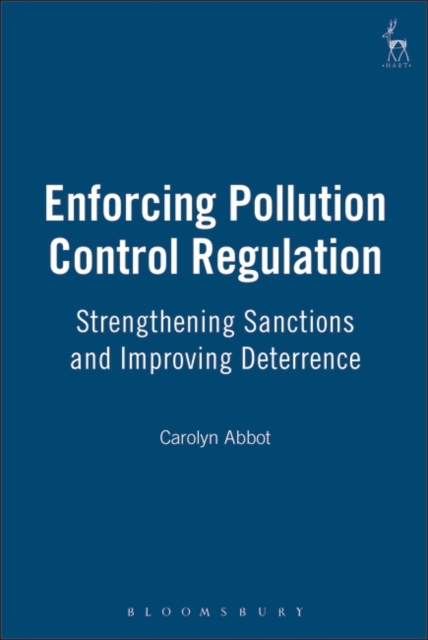 Enforcing Pollution Control Regulation : Strengthening Sanctions and Improving Deterrence, PDF eBook