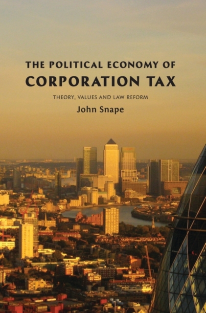 The Political Economy of Corporation Tax : Theory, Values and Law Reform, PDF eBook