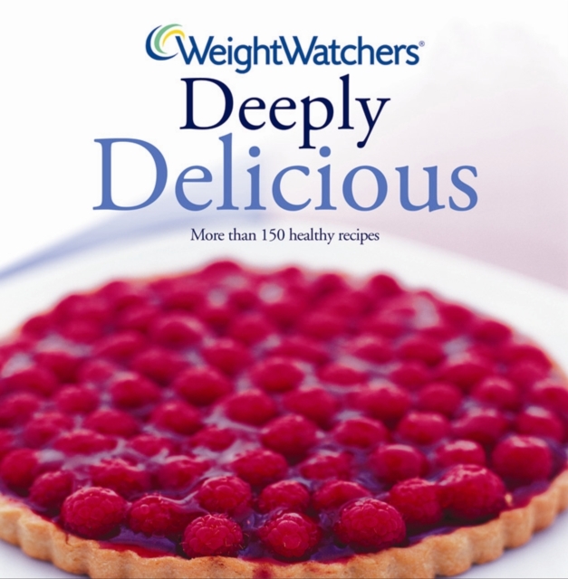 Weight Watchers Deeply Delicious : Bk. 2, Hardback Book