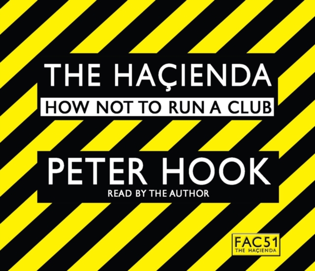 The Hacienda Abridged : How Not to Run a Club, CD-Audio Book