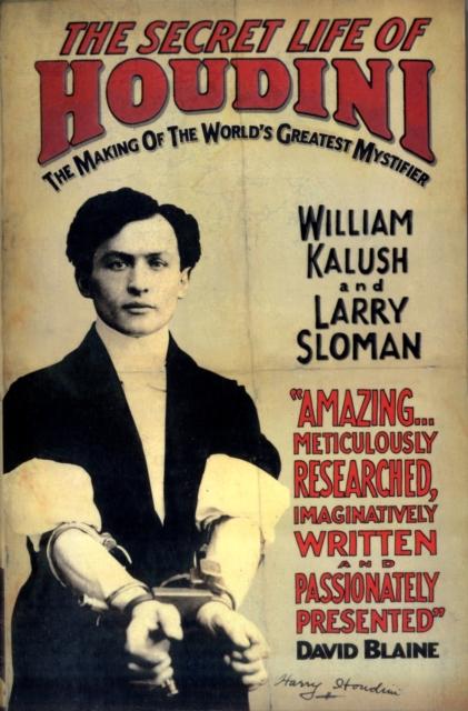 The Secret Life of Houdini : The Making of America's First Superhero, Paperback / softback Book