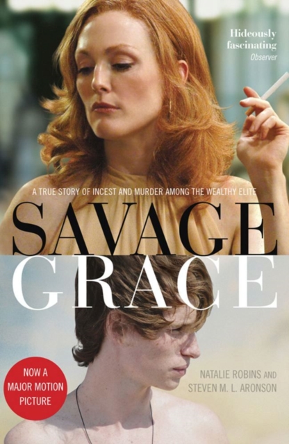 Savage Grace : The True Story of a Doomed Family, EPUB eBook