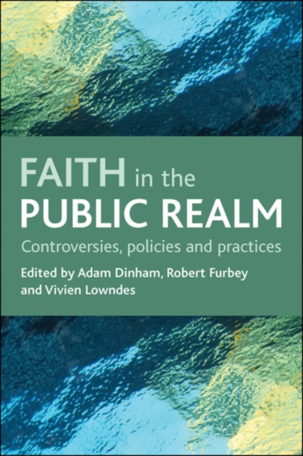 Faith in the public realm : Controversies, policies and practices, Hardback Book