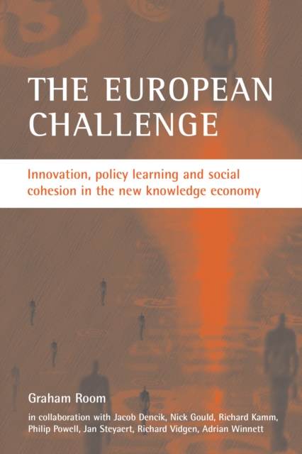 The European Challenge : Innovation, policy learning and social cohesion in the new knowledge economy, PDF eBook
