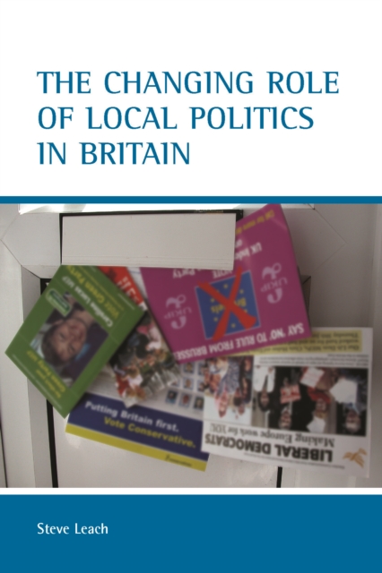 The Changing Role of Local Politics in Britain, PDF eBook