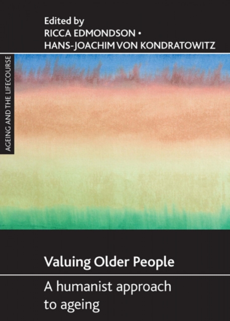 Valuing older people : A humanist approach to ageing, Hardback Book