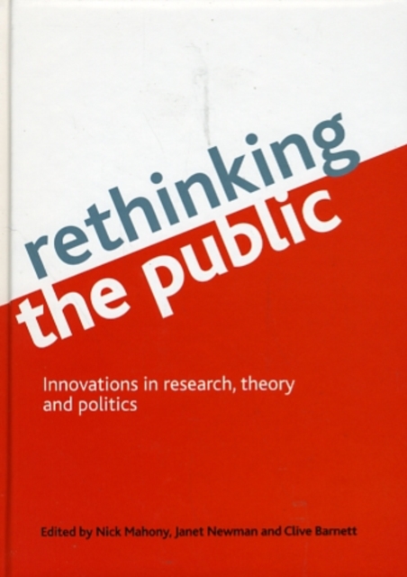 Rethinking the public : Innovations in research, theory and politics, Hardback Book