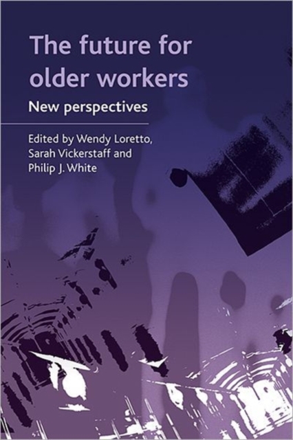 The future for older workers : New perspectives, Paperback / softback Book