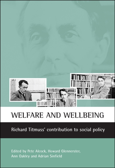 Welfare and wellbeing : Richard Titmuss's contribution to social policy, PDF eBook