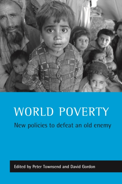 World poverty : New policies to defeat an old enemy, PDF eBook