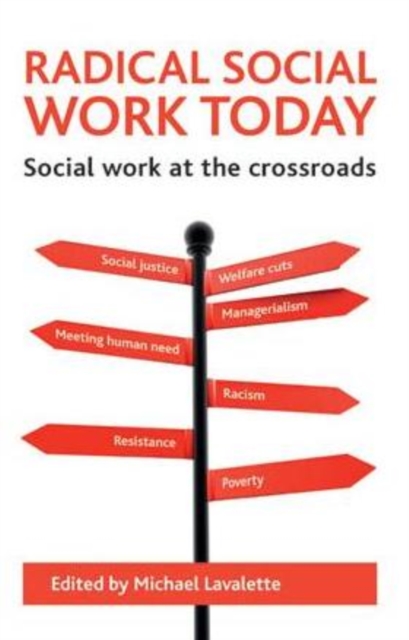 Radical social work today : Social work at the crossroads, Paperback / softback Book