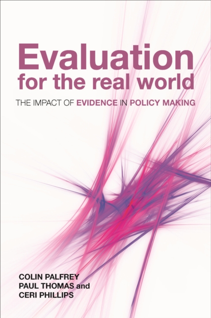 Evaluation for the Real World : The Impact of Evidence in Policy Making, PDF eBook