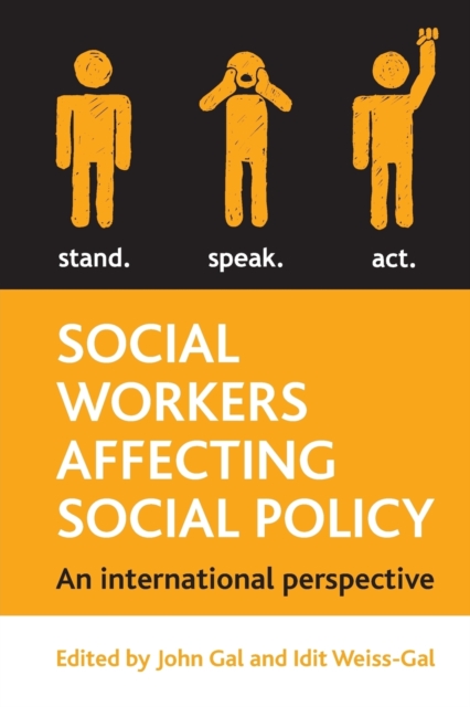 Social Workers Affecting Social Policy : An International Perspective, Paperback / softback Book