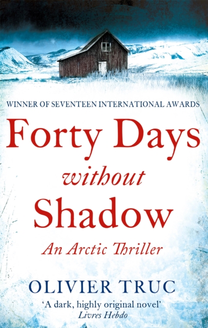 Forty Days Without Shadow : An Arctic Thriller, Paperback / softback Book