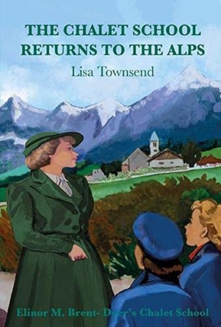 The Chalet School Returns to the Alps, Paperback / softback Book